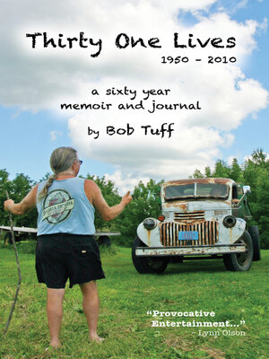cover image of Thirty One Lives, 1950--2010: a Sixty Year Memoir and Journal